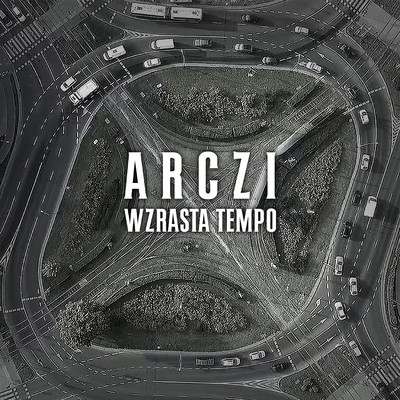 Wzrasta tempo (feat. Siupacz, Niziol, Zabol)/Arczi $zajka