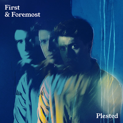 アルバム/First & Foremost/Plested