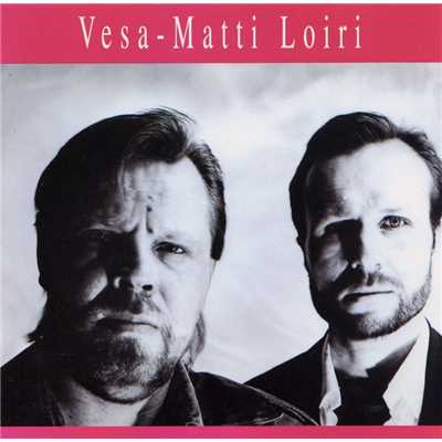 Vesa-Matti Loiri/Vesa-Matti Loiri