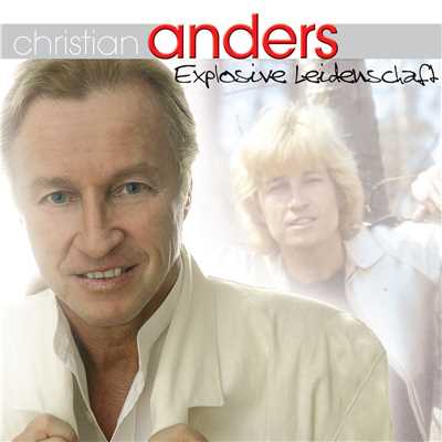 Explosive Leidenschaft/Christian Anders