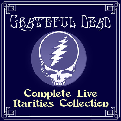 アルバム/Complete Live Rarities Collection/Grateful Dead