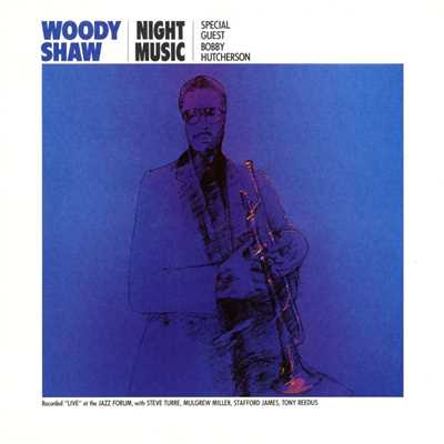 Night Music/Woody Shaw