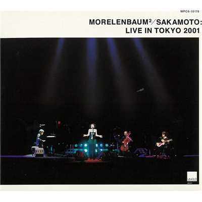 INSENSATEZ (Live in Tokyo 2001)/MORELENBAUM2／SAKAMOTO