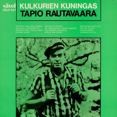 Kulkurien kuningas/Tapio Rautavaara