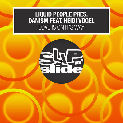 Love Is On It's Way (feat. Heidi Vogel)/Liquid People & Danism