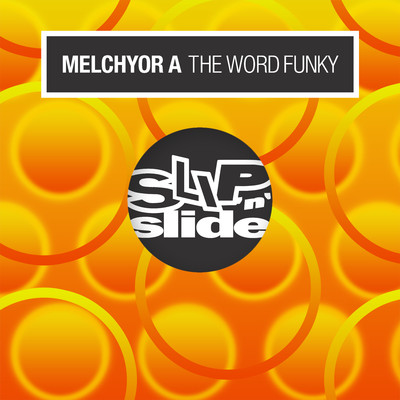 The Word Funky/Melchyor A