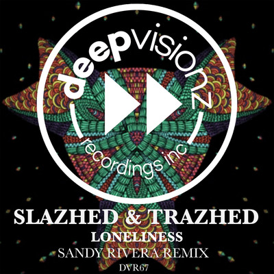 Loneliness (Sandy Rivera Remix)/Slazhed & Trazhed