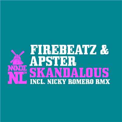 シングル/Skandelous (Nicky Romero Remix)/Firebeatz／Apster