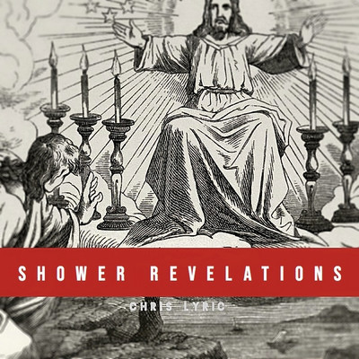 シングル/Shower Revelations/Chris Lyric