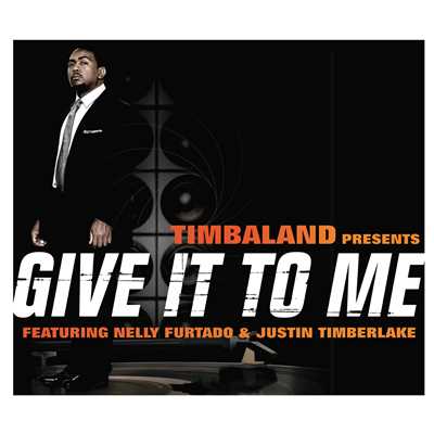 Give It To Me (featuring Justin Timberlake, Nelly Furtado／Instrumental)/ティンバランド