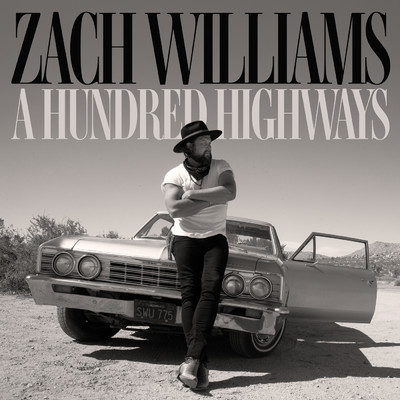 アルバム/A Hundred Highways (Extended Edition)/Zach Williams