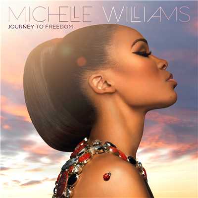 アルバム/Journey To Freedom/Michelle Williams