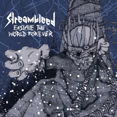 Enslave The World Forever/Streambleed
