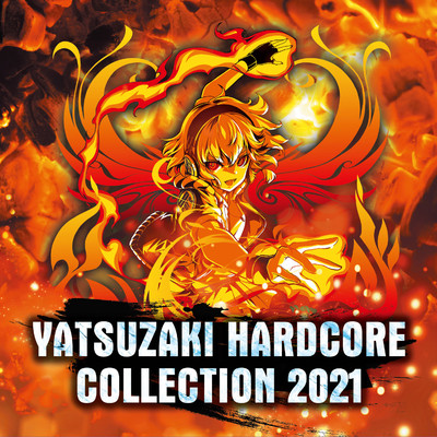 YATSUZAKI HARDCORE COLLECTION 2021/Various Atrists