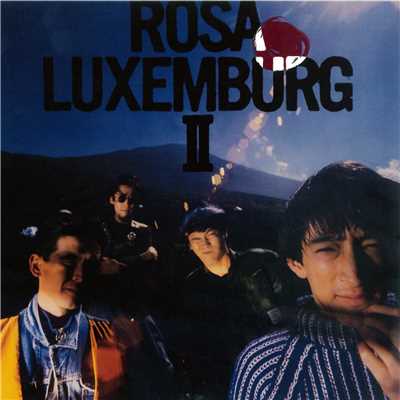 アルバム/ROSA LUXEMBURG II/ローザ・ルクセンブルグ