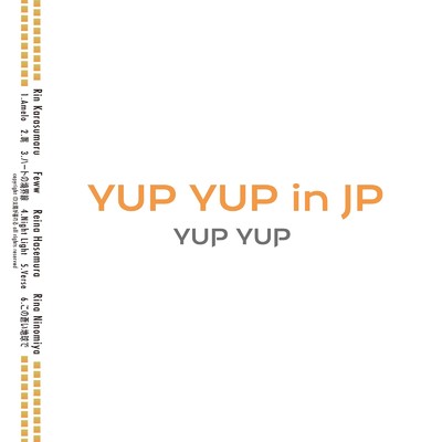 YUP YUP in JP/YUP YUP