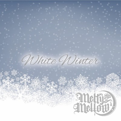 アルバム/White Winter/Melty×Mellow