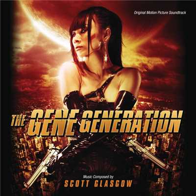 アルバム/The Gene Generation (Original Motion Picture Soundtrack)/Scott Glasgow