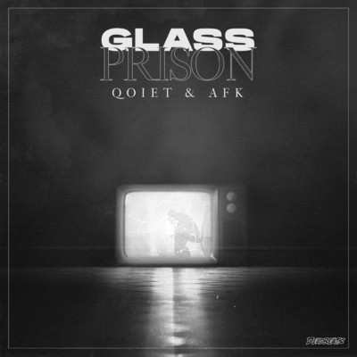 Glass Prison (Explicit)/Qoiet／AFK