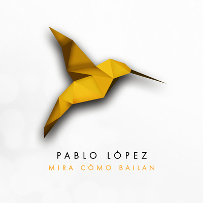 シングル/Mira Como Bailan/Pablo Lopez