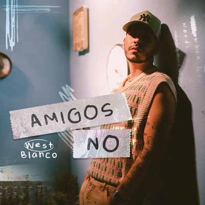 Amigos No (Explicit)/West Blanco