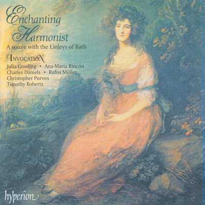 Enchanting Harmonist: A Soiree with the Linleys of Bath (English Orpheus 21)/Invocation