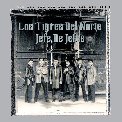 アルバム/Jefe De Jefes/ロス・ティグレス・デル・ノルテ