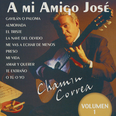 A Mi Amigo Jose (Vol.1)/Chamin Correa