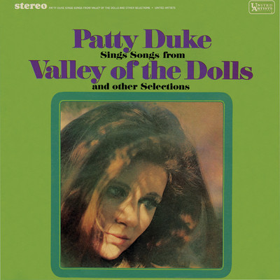 Patty Duke Sings Songs From The Valley Of The Dolls & Other Selections/パティ・デューク