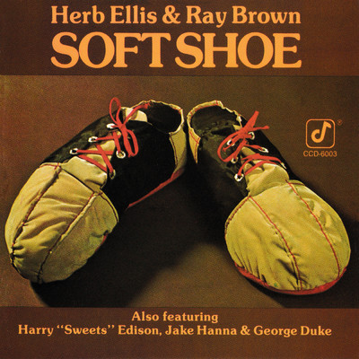 Soft Shoe (featuring Harry Edison, Jake Hanna, George Duke)/Herb Ellis & Ray Brown