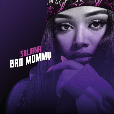 シングル/Bad Mommy (Explicit)/Soliana