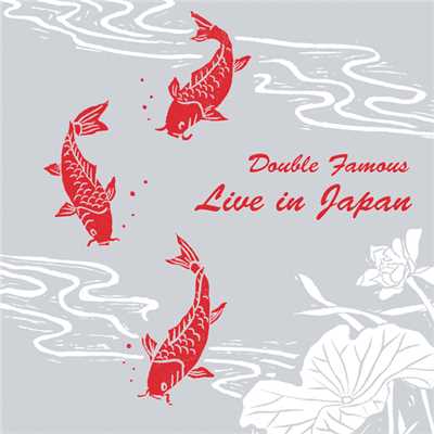 アルバム/Live in Japan/Double Famous