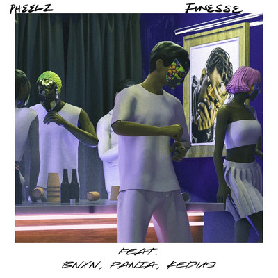 シングル/Finesse (feat. BNXN, PANIA & Kedus)/Pheelz