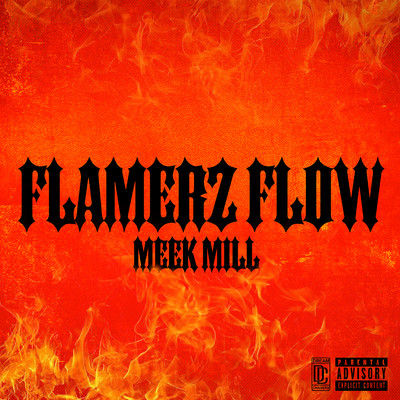 シングル/Flamerz Flow/Meek Mill