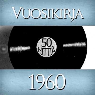 Vuosikirja 1960 - 50 hittia/Various Artists