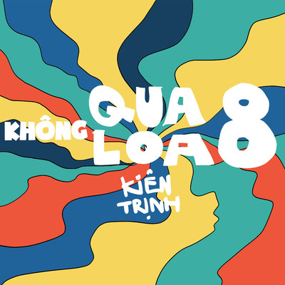 アルバム/Khong Qua Loa 8/Kien Trinh