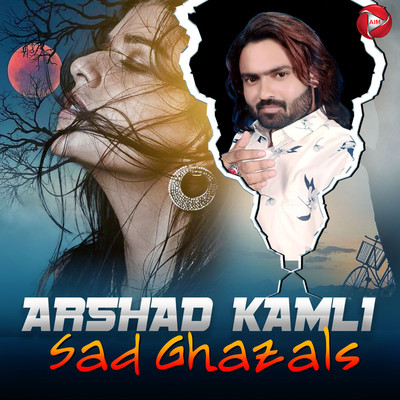 アルバム/Arshad Kamli Sad Ghazals/Arshad Kamli