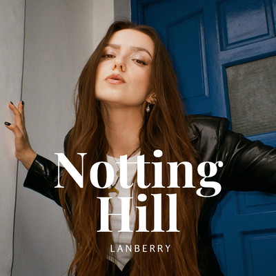 シングル/Notting Hill/Lanberry