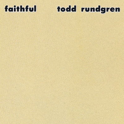 アルバム/Faithful/Todd Rundgren