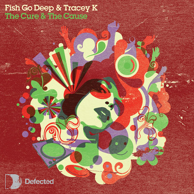The Cure & The Cause (Charles Webster Vocal Remix)/Fish Go Deep & Tracey K