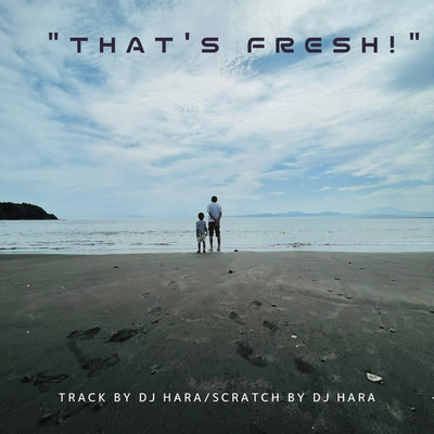 That's Fresh！/DJ HARA