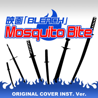 映画「BLEACH」Mosquito Bite ORIGINAL COVER INST.Ver./NIYARI計画