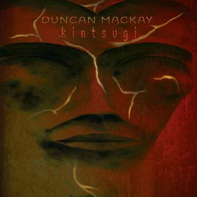 Kintsugi [Japan Edition]/Duncan Mackay