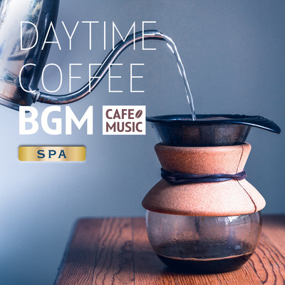 Daytime Vibe  -spa edit-/COFFEE MUSIC MODE
