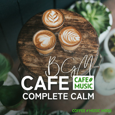 アルバム/Cafe BGM -Complete calm-/COFFEE MUSIC MODE