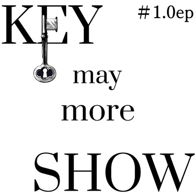 #1.0ep/KEY may more SHOW