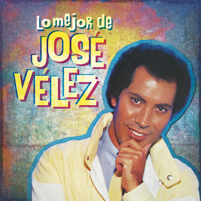 アルバム/Lo Mejor de Jose Velez/Jose Velez