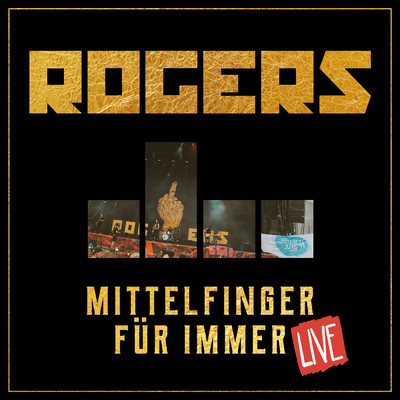アルバム/Mittelfinger fur immer (Live version)/Rogers