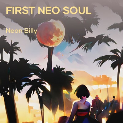 アルバム/First Neo Soul/neon billy