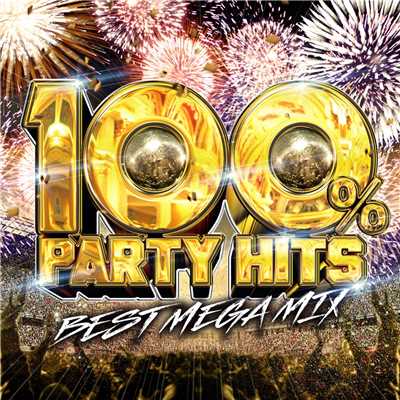 アルバム/100% PARTY HITS -BEST MEGA MIX-/SME Project